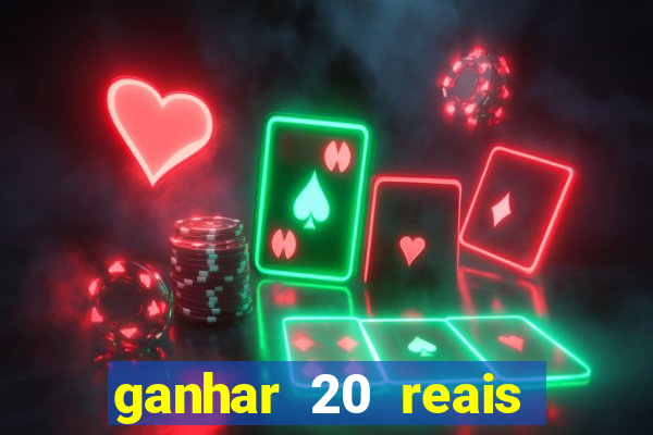 ganhar 20 reais agora no pix 2023